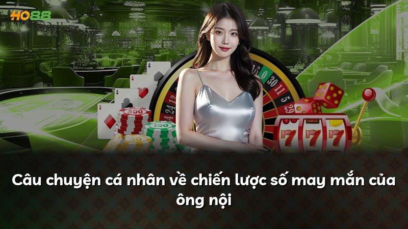 Câu chuyện cá nhân về chiến lược số may mắn của ông nội